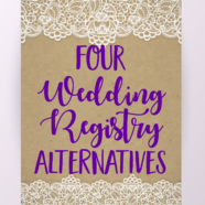 4 Wedding Registry Alternatives